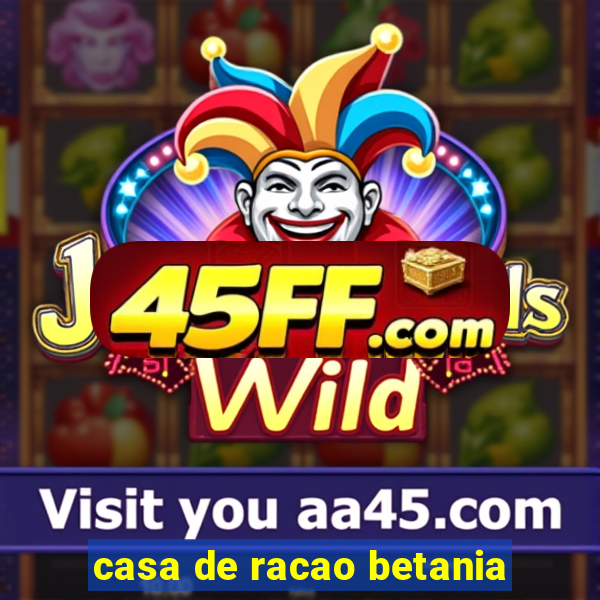casa de racao betania